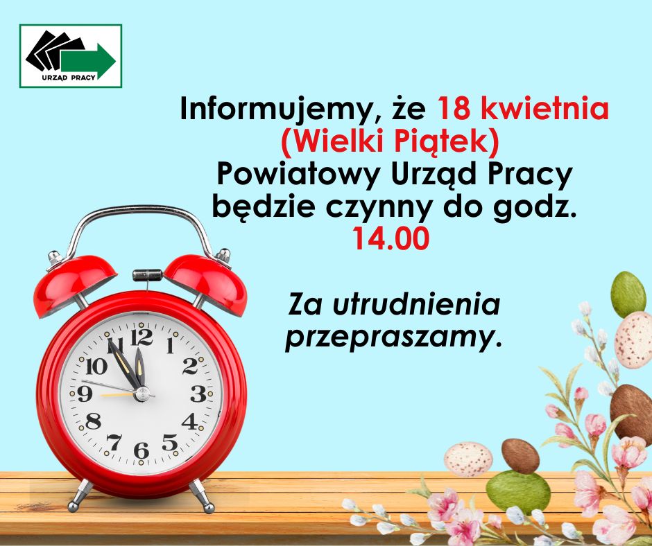 Zdjęcie artykułu Informacja o godzinach pracy w dniu 18.04.2025 r.