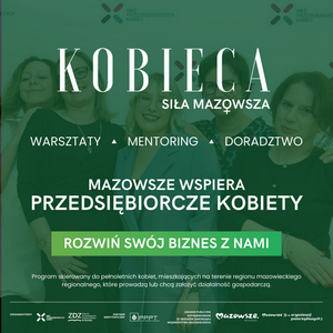 Zdjęcie artykułu Rekrutacja do programu Kobieca Siła Mazowsza – bezpłatnego kompleksowego wsparcia dla kobiet, które chcą rozwijać swoje biznesy i wzmacniać swoją przedsiębiorczość